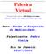 Palestra Virtual. Tema: Perda e Suspensão da Mediunidade. Palestrante: Pedro Vieira. Promovida pelo IRC-Espiritismo