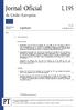 Jornal Oficial da União Europeia L 195. Legislação. Atos não legislativos. 58. o ano. Edição em língua portuguesa. 23 de julho de 2015.