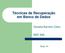 Técnicas de Recuperação em Banco de Dados