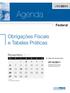 Agenda. Obrigações Fiscais e Tabelas Práticas. Federal. Novembro /10/2011 Atenção para eventuais alterações posteriores. Data de fechamento