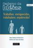 Caderno de Idéias. CI0617 novembro, 2006 TRABALHOS ENRIQUECIDOS, TRABALHADORES EMPOBRECIDOS?