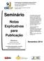 Seminário. Notas Explicativas para Publicação. Novembro Elaborado por: O conteúdo desta apostila é de inteira responsabilidade dos autores.