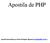 Apostila de PHP. Apostila desenvolvida por Bruno Rodrigues Siqueira( )