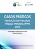 CASOS PRÁTICOS. FORMAÇÃO EM PARCERIAS PÚBLICO-PRIVADAS (PPPs) Estado de São Paulo