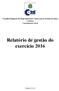 Conselho Regional dos Representantes Comerciais no Estado de Santa Catarina Coordenação Geral. Relatório de gestão do exercício 2016