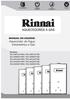 ATENÇÃO: Antes de iniciar a instalação do aquecedor Rinnai linha Onnsen, leia com atenção as instruções contidas neste manual. Máx.
