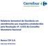 Relatório Semestral de Ouvidoria em atendimento aos requisitos estabelecidos pela Resolução nº do Conselho Monetário Nacional. Banco CSF S.A.