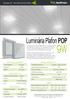 Luminária Plafon POP. Tecnologia LED - Não contém mercúrio metálico. Dados de Confiabilidade. Dados Luminotécnicos. Dados Mecânicos.