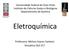 Eletroquímica. Universidade Federal de Ouro Preto Instituto de Ciências Exatas e Biológicas Departamento de Química