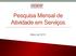 Pesquisa Mensal de Atividade em Serviços. Maio de 2015