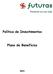 Política de Investimentos. Plano de Benefícios