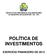 INSTITUTO DE PREVIDÊNCIA DOS SERVIDORES DO MUNICÍPIO DE GUARAPARI / ES IPG POLÍTICA DE INVESTIMENTOS