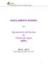 REGULAMENTO INTERNO. Agrupamento de Escolas de Padrão da Légua (AEPL) Contém alterações aprovadas em julho de 2017