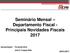 Seminário Mensal Departamento Fiscal - Principais Novidades Fiscais José A. Fogaça Neto