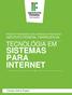 PROJETO PEDAGÓGICO DOS CURSOS DE GRADUAÇÃO INSTITUTO FEDERAL FARROUPILHA TECNOLOGIA EM SISTEMAS PARA INTERNET. Campus Santo Ângelo