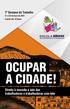 OCUPAR A CIDADE! Direito à moradia e luta dos trabalhadores e trabalhadoras sem-teto. 7ª Semana do Trabalho ESCOLA DE CIÊNCIAS DO TRABALHO