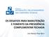 OS DESAFIOS PARA MANUTENÇÃO E FOMENTO DA PREVIDÊNCIA COMPLEMENTAR FECHADA JOSÉ RIBEIRO PENA NETO