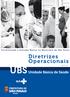 Documento Operativo INDÍCE 1. Apresentação 2. Introdução 3. Modelo de Atenção 4. Equipe da Atenção Básica 5. AMA/UBS Integradas 6.