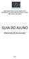 UNIVERSIDADE FEDERAL DO RIO GRANDE DO SUL PROGRAMA DE PÓS-GRADUAÇÃO EM CIÊNCIAS DA SAÚDE: GINECOLOGIA E OBSTETRÍCIA GUIA DO ALUNO