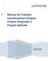 Manual de Trabalho Interdisciplinar Dirigido, Projeto Integrador e Projeto Aplicado