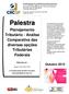 Palestra. Planejamento Tributário - Análise Comparativa das diversas opções Tributárias Federais. Outubro Elaborado por: