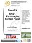 expert PDF Trial Palestra SPED - Escrituração Contábil Fiscal Novembro 2013 Elaborado por: José Sérgio Fernandes de Mattos