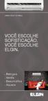 linha split hi-wall VOCÊ ESCOLHE SOFISTICAÇÃO. VOCÊ ESCOLHE ELGIN. Refrigera Ventila Desumidifica Aquece