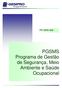 PR-SMS-008. PGSMS Programa de Gestão de Segurança, Meio Ambiente e Saúde Ocupacional