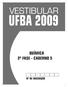 INSTRUÇÕES. Para a realização destas provas, você recebeu este Caderno de Questões e duas Folhas de Respostas.