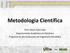 Metodologia Científica. Prof. Gilson Yukio Sato Departamento Acadêmico de Eletrônica Programa de pós-graduação em Engenharia Biomédica