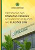 ORIENTAÇÃO DAS CONDUTAS VEDADAS AOS AGENTES PÚBLICOS NAS ELEIÇÕES 2018