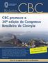CBC promove a 30ª edição do Congresso Brasileiro de Cirurgia 18 a 22 de agosto de 2013, no Riocentro