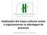 Implicações dos traços culturais sociais e organizacionais na abordagem de processos. Maria Helena I. L. Barros