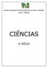 Núcleo Estadual de Educação de Jovens e Adultos Darcy Vargas CIÊNCIAS A ÁGUA