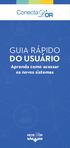 GUIA RÁPIDO DO USUÁRIO. Aprenda como acessar os novos sistemas