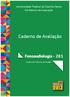 Caderno de Avaliação. Fonoaudiologia Universidade Federal do Espírito Santo. Pró-Reitoria de Graduação. Centro de Ciências da Saúde