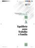 Equilíbrio entre Trabalho e Família. Gênero, Raça, Pobreza e Emprego MÓDULO MANUAL DE CAPACITAÇÃO E INFORMAÇÃO SOBRE