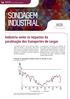 SONDAGEM INDUSTRIAL. Indústria sente os impactos da paralisação dos transportes de cargas