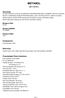 METANOL METHANOL. Numero CAS: Numero NIOSH: PC Numero ONU: Composicao: Descricao: Propriedades Fisico-Quimicas: