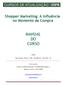 Shopper Marketing: A Influência no Momento da Compra MANUAL DO CURSO ESPM. Rua Joaquim Távora, Vila Mariana São Paulo - SP.