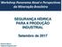 Workshop Panorama Atual e Perspectivas da Mineração Brasileira SEGURANÇA HÍDRICA PARA A PRODUÇÃO INDUSTRIAL. Setembro de 2017