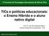 TICs e políticas educacionais: o Ensino Híbrido e o aluno nativo digital