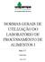 NORMAS GERAIS DE UTILIZAÇÃO DO LABORATÓRIO DE PROCESSAMENTO DE ALIMENTOS I