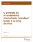 O contrato de arrendamento normalizado (standard lease) e os seus direitos