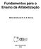 Fundamentos para o Ensino da Alfabetização. Maria Emília de R. A. B. Barros