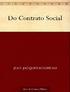 DO CONTRATO SOCIAL. Jean-Jacques Rousseau