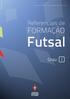 Versão Referenciais de FORMAÇÃO. Futsal