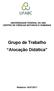 UNIVERSIDADE FEDERAL DO ABC CENTRO DE CIÊNCIAS NATURAIS E HUMANAS. Grupo de Trabalho Alocação Didática