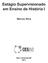 Estágio Supervisionado em Ensino de História I. Marcos Silva