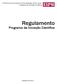 Pró-Reitoria de Pesquisa e Pós-Graduação Stricto Sensu Programa de Iniciação Científica. Regulamento. Programa de Iniciação Científica